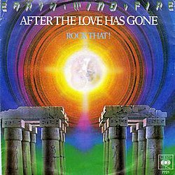 After the love has gone - Earth, Wind and Fire