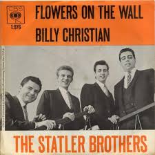Flowers on the wall - The Statler Brothers