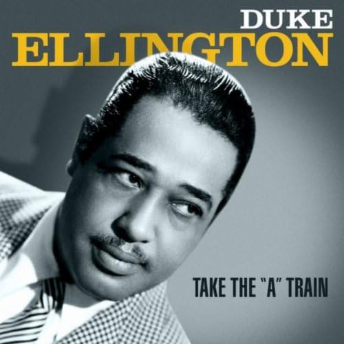 Take the A Train - Duke Ellington